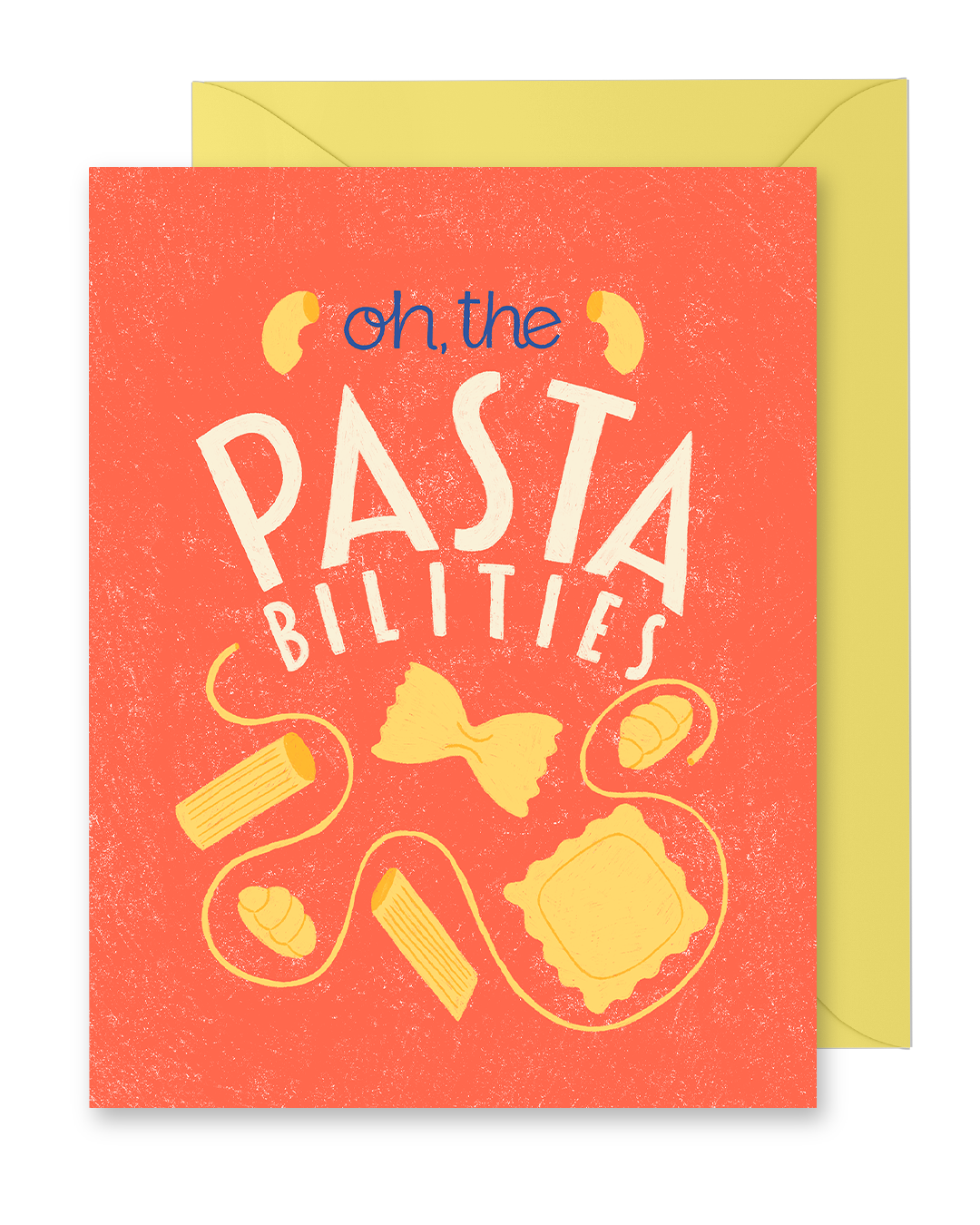 Oh, the Pastabilities Greeting Card