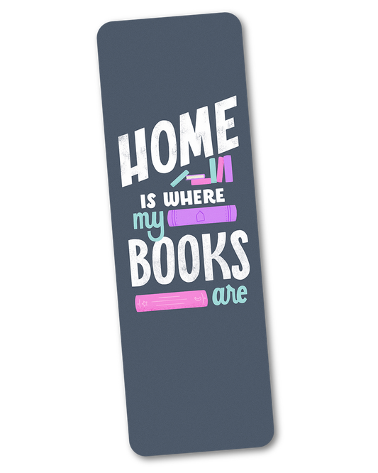 Home Is Where My Books Are Bookmark