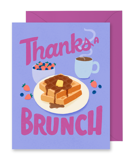 Thanks a Brunch Greeting Card