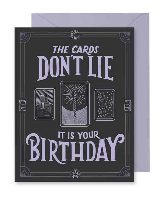 The Cards Don't Lie Birthday Greeting Card