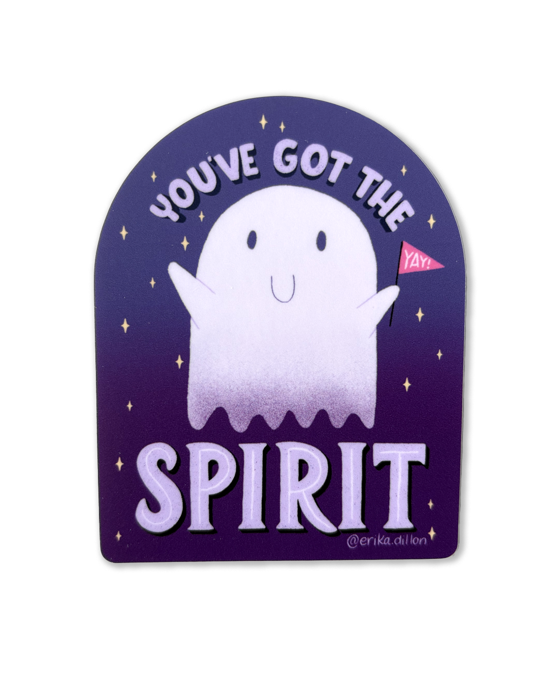 You've Got the Spirit Sticker